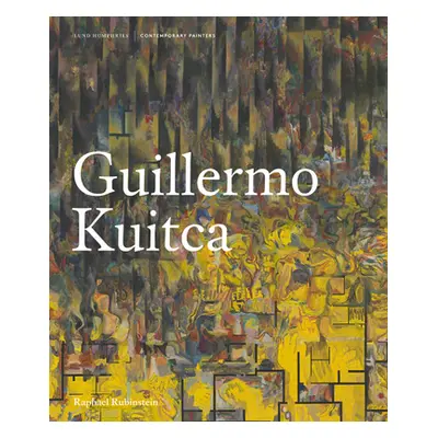 "Guillermo Kuitca" - "" ("Rubinstein Raphael")(Pevná vazba)