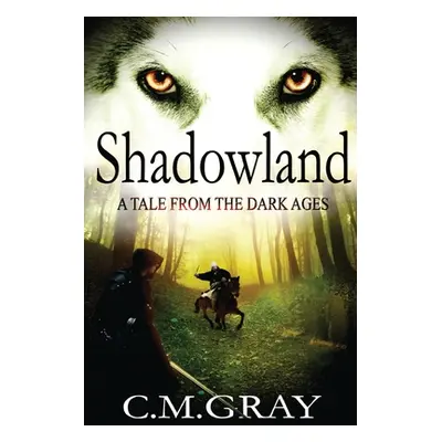 "Shadowland" - "" ("Gray C. M.")(Paperback)