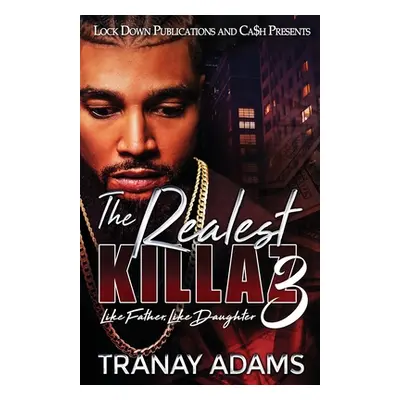 "The Realest Killaz 3" - "" ("Adams Tranay")(Paperback)