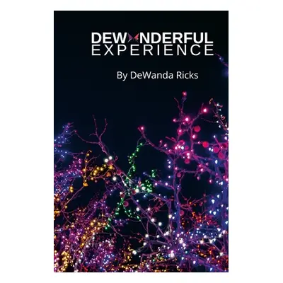 "The DeWonderful Experience" - "" ("Ricks Dewanda")(Paperback)