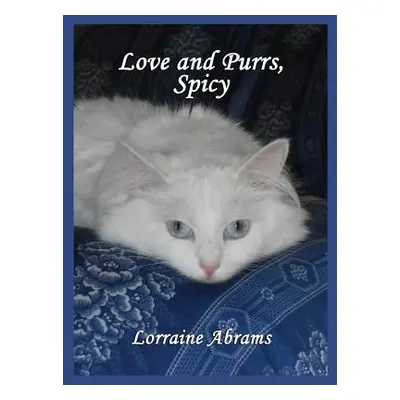 "Love and Purrs, Spicy" - "" ("Abrams Lorraine")(Pevná vazba)