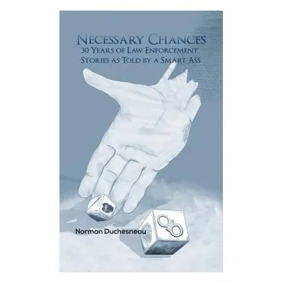 "Necessary Chances" - "" ("Duchesneau Norman")(Paperback)