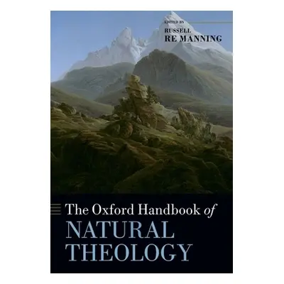 "The Oxford Handbook of Natural Theology" - "" ("Re Manning Russell")(Paperback)