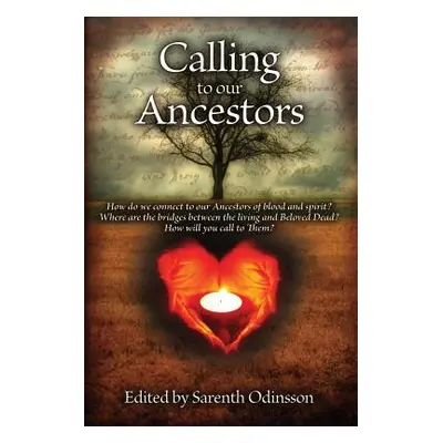 "Calling To Our Ancestors" - "" ("Odinsson Sarenth")(Paperback)