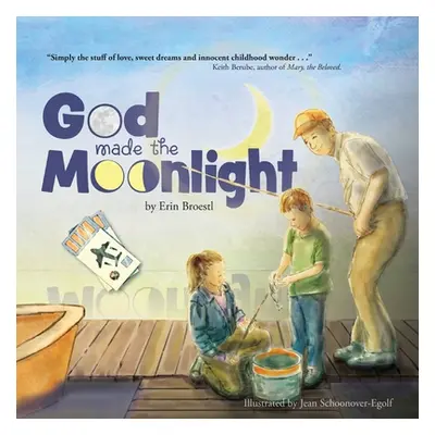 "God Made the Moonlight" - "" ("Broestl Erin E.")(Paperback)