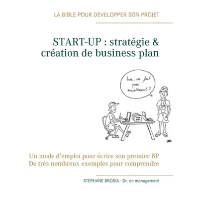 "START-UP, stratgie & cration de business-plan" - "" ("Brosia Stephane")(Paperback)