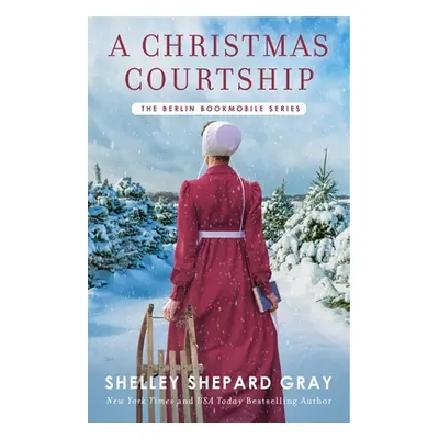 "A Christmas Courtship, 3" - "" ("Gray Shelley Shepard")(Paperback)