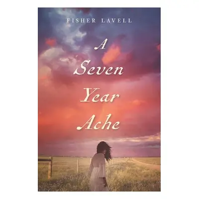 "A Seven Year Ache" - "" ("Lavell Fisher")(Paperback)