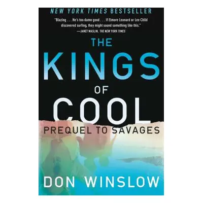 "The Kings of Cool: A Prequel to Savages" - "" ("Winslow Don")(Paperback)