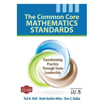 "The Common Core Mathematics Standards: Transforming Practice Through Team Leadership" - "" ("Hu