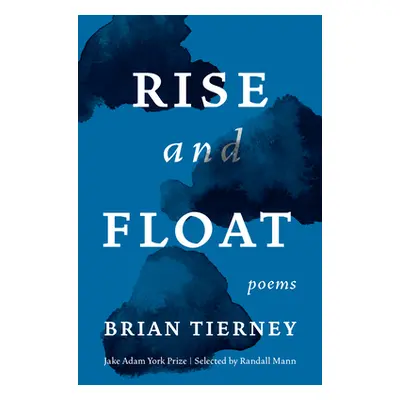 "Rise and Float: Poems" - "" ("Tierney Brian")(Paperback)