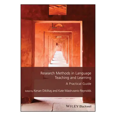 "Research Methods in Language Teaching and Learning: A Practical Guide" - "" ("Dikilitas Kenan")