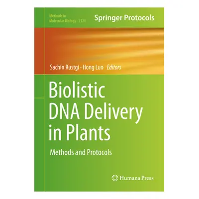 "Biolistic DNA Delivery in Plants: Methods and Protocols" - "" ("Rustgi Sachin")(Pevná vazba)