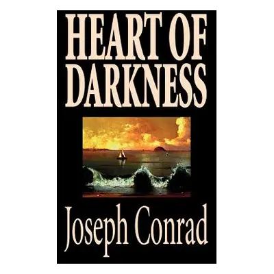 "Heart of Darkness by Joseph Conrad, Fiction, Classics, Literary" - "" ("Conrad Joseph")(Pevná v