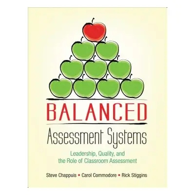 "Balanced Assessment Systems: Leadership, Quality, and the Role of Classroom Assessment" - "" ("