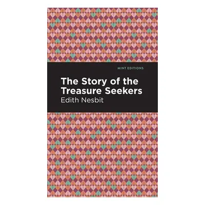 "The Story of the Treasure Seekers" - "" ("Nesbit Edith")(Pevná vazba)