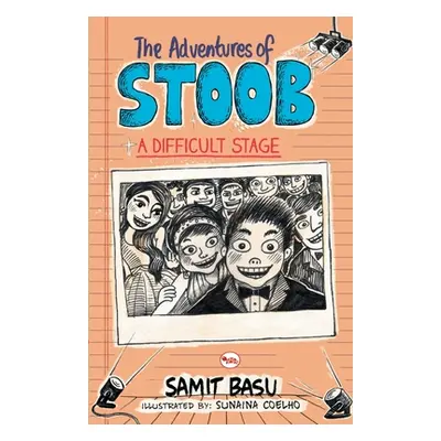 "The Adventures of Stoob: A Difficult Stage" - "" ("Basu Samit")(Paperback)