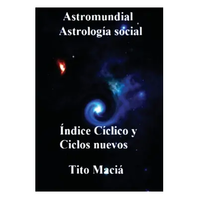 "Indice Ciclico y Ciclos Nuevos" - "" ("Maci Tito")(Paperback)