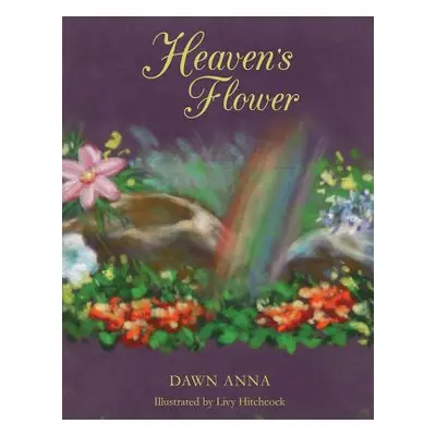 "Heaven's Flower" - "" ("Anna Dawn")(Paperback)