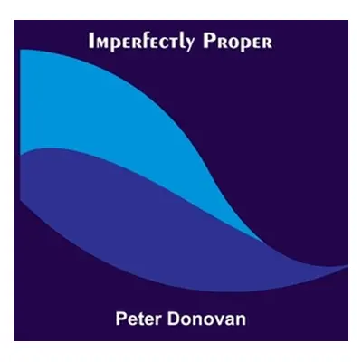 "Imperfectly Proper" - "" ("Donovan Peter")(Paperback)