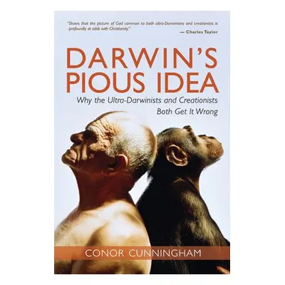 "Darwin's Pious Idea: Why the Ultra-Darwinists and Creationists Both Get It Wrong" - "" ("Cunnin