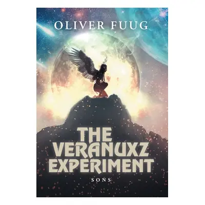 "The Veranuxz Experiment: Sons" - "" ("Fuug Oliver")(Pevná vazba)