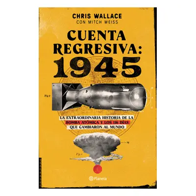 "Cuenta Regresiva: 1945" - "" ("Wallace Chris")(Paperback)