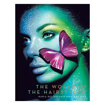 "The World of the Hairstylist" - "" ("del Rosario Moncada Diaz Maria")(Paperback)