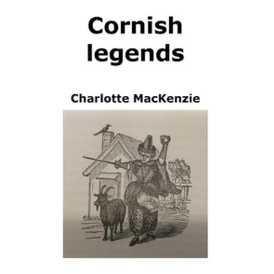 "Cornish legends" - "" ("MacKenzie Charlotte")(Paperback)