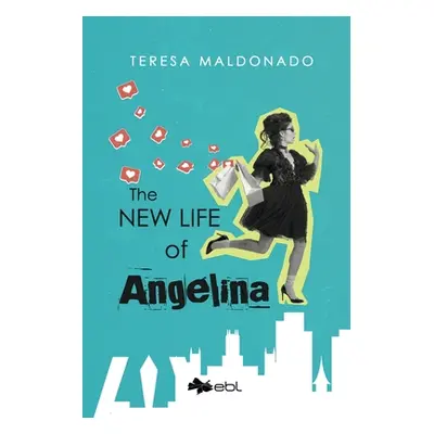 "The New Life of Angelina" - "" ("Maldonado Teresa")(Paperback)