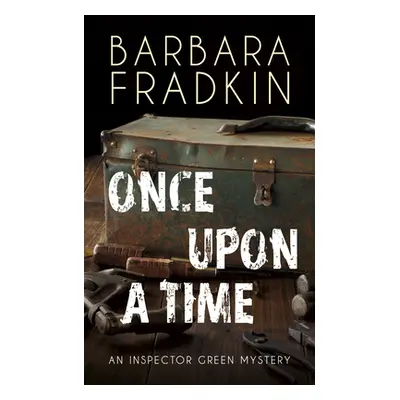 "Once Upon a Time: An Inspector Green Mystery" - "" ("Fradkin Barbara")(Paperback)