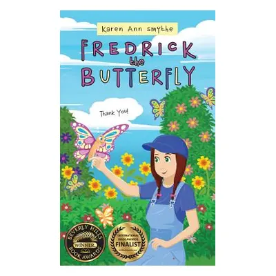 "Fredrick the Butterfly" - "" ("Smythe Karen Ann")(Pevná vazba)