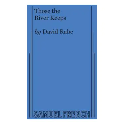 "Those the River Keeps" - "" ("Rabe David")(Paperback)