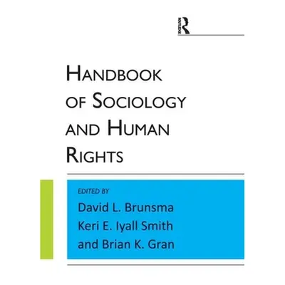 "Handbook of Sociology and Human Rights" - "" ("Brunsma David L.")(Paperback / softback)