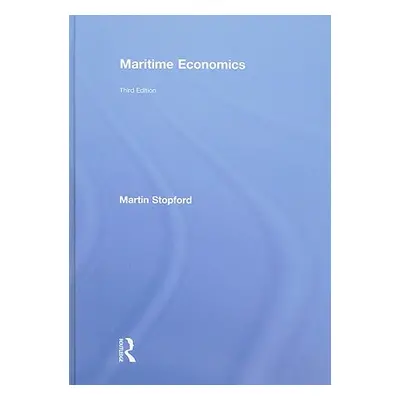 "Maritime Economics 3e" - "" ("Stopford Martin")(Pevná vazba)