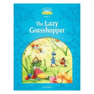 "Classic Tales Second Edition: Level 1: The Lazy Grasshopper" - "" ("")(Paperback / softback)