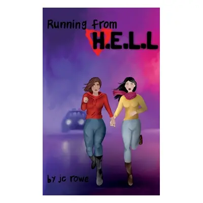 "Running From H.E.L.L" - "" ("Rowe J. C.")(Paperback)