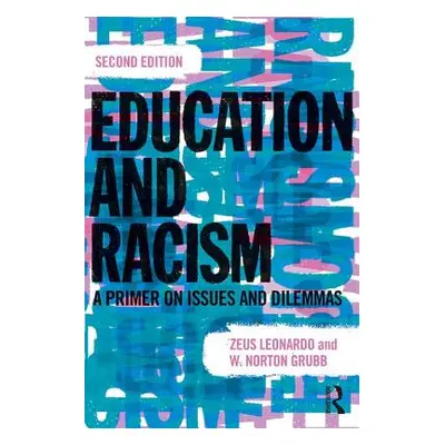 "Education and Racism" - "A Primer on Issues and Dilemmas" ("Leonardo Zeus")(Paperback / softbac