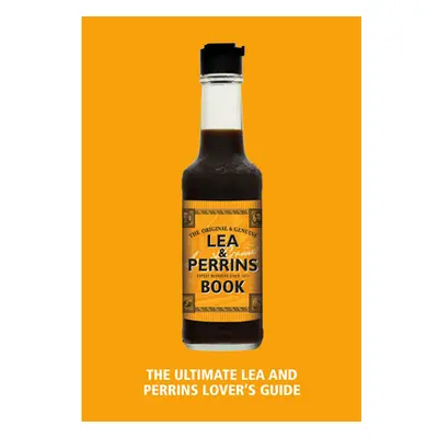 "Lea & Perrins Worcestershire Sauce Book" - "The Ultimate Worcester Sauce Lover's Guide" ("H.J. 