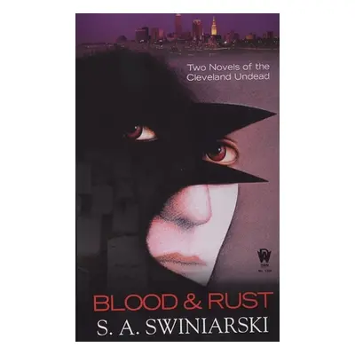 "Blood and Rust" - "" ("Swiniarski S. a.")(Mass Market Paperbound)