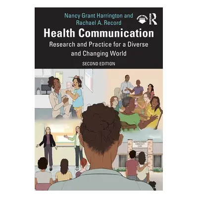 "Health Communication: Research and Practice for a Diverse and Changing World" - "" ("Harrington