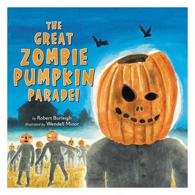 "The Great Zombie Pumpkin Parade!" - "" ("Burleigh Robert")(Pevná vazba)