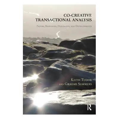 "Co-Creative Transactional Analysis: Papers, Responses, Dialogues, and Developments" - "" ("Summ