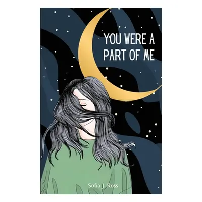 "You were a part of me: Poems and thoughts for those with a broken heart and a shattered soul" -