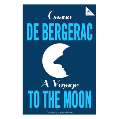 "A Voyage to the Moon" - "" ("Bergerac Cyrano de")(Paperback)