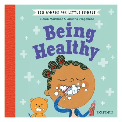 "Big Words for Little People Being Healthy" - "" ("Mortimer Helen")(Pevná vazba)