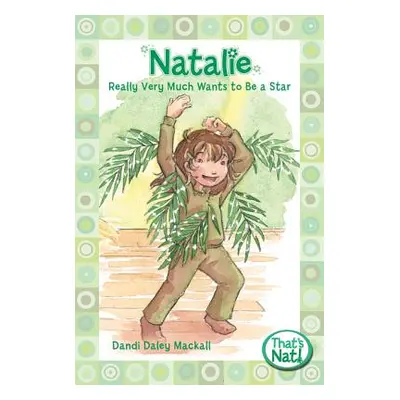 "Natalie Really Very Much Wants to Be a Star" - "" ("Mackall Dandi Daley")(Paperback)