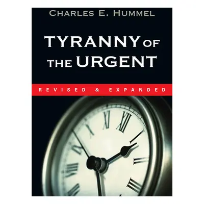 "Tyranny of the Urgent" - "" ("Hummel Charles E.")(Paperback)