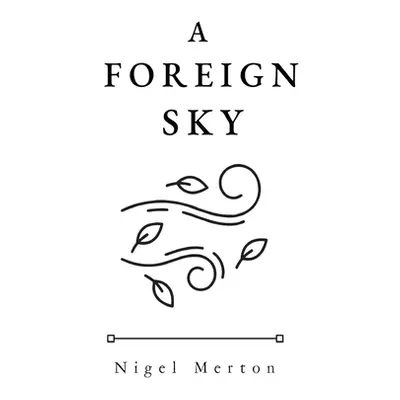 "A Foreign Sky" - "" ("Merton Nigel")(Paperback)