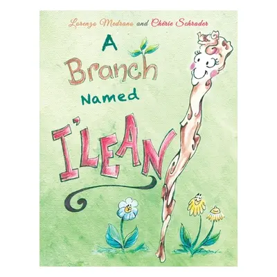 "A Branch Named I'Lean" - "" ("Medrano Lorenzo")(Paperback)